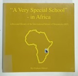 ' A VERY SPECIAL SCHOOL ' - IN AFRICA by GRAHAM MERCER , 2010