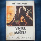 Cumpara ieftin Vantul si Mastile - Ala Ter Acopian - Roman Beletristica