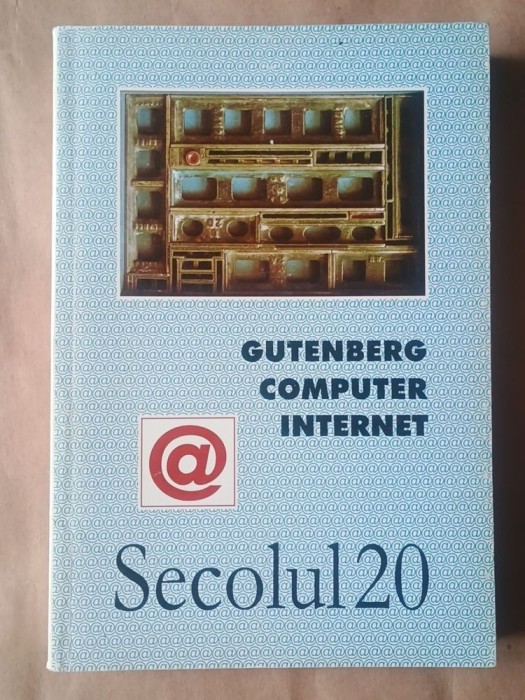 Secolul 20 nr. 4-9/ 2000 - Gutenberg, computer, internet
