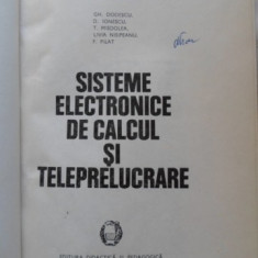 SISTEME ELECTRONICE DE CALCUL SI TELEPRELUCRARE-GH. DODESCU D. IONESCU T. MISDOLEA L. NISIPEANU P. PILAT