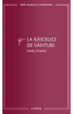 La rascruce de vanturi - Emily Bronte