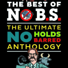 The Best of No Bs: The Ultimate No Holds Barred Anthology