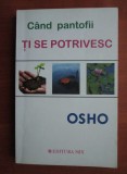 Osho - Cand pantofii ti se potrivesc