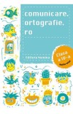 Comunicare.ortografie.ro cls a 4-a