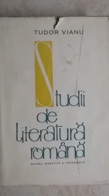Tudor Vianu - Studii de literatura romana, 1963 foto