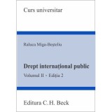 Drept international public. Volumul II. Editia 2 - Raluca Miga-Besteliu