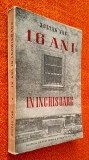 16 ani in inchisoare - Zoltan Vas, editie Princeps, E.S.P.L.A. 1951