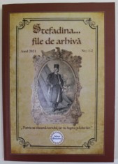 STEFADINA ...FILE DE ARHIVA , NR. 1 -2 , ANUL 2021