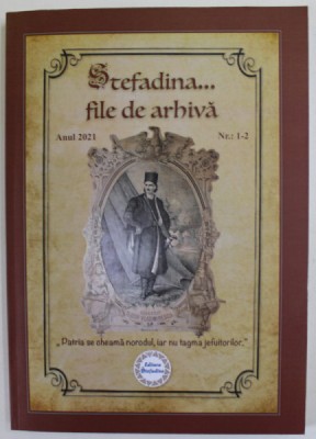 STEFADINA ...FILE DE ARHIVA , NR. 1 -2 , ANUL 2021 foto