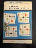 Ordine ȋn complicatie - Mihail Atanasiu - 96 lyceum