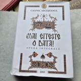 Mai citeste o data! Opera integrala - Calinic Argeseanul