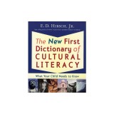 The New First Dictionary of Cultural Literacy: What Your Child Needs to Know