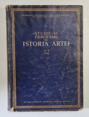 STUDII SI CERCETARI DE ISTORIA ARTEI ANUL II 1-2 , IANUARIE - IUNIE 1956 foto