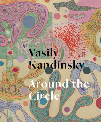 Vasily Kandinsky: Around the Circle foto