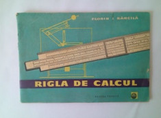 RIGLA DE CALCUL DE FLORIN BANCILA, EDITURA TEHNICA, BUCURESTI, 1961 foto