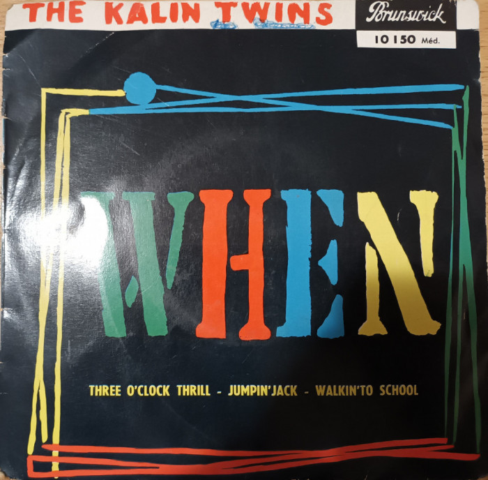 Disc Vinil 7# The Kalin Twins* - When-Brunswick-10 150