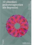 10 abordari psihoterapeutice ale depresiei - Dietmar Stiemerling
