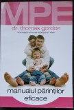 Gordon Thomas - Manualul parintilor eficace