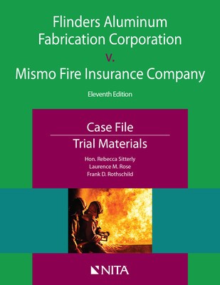 Flinders Aluminum Fabrication Corporation v. Mismo Fire Insurance Company: Case File, Trial Materials