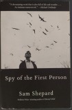 Cumpara ieftin SAM SHEPARD (1943-2017): SPY OF THE FIRST PERSON (VINTAGE BOOKS, 2018) [LIMBA ENGLEZA]