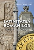 Latinitatea romanilor. Repere istorice - Școala Ardeleană