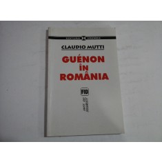 GUENON IN ROMANIA - CLAUDIO MUTTI