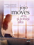 Eu, si totusi alta | Jojo Moyes, Litera