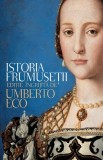 Istoria frumuseții - Paperback brosat - RAO