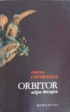 Orbitor. Aripa Dreapta - Mircea Cartarescu, Humanitas, 2007, Roman
