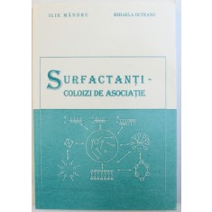SURFACTANTI - COLOIZI DE ASOCIATIE de ILIE MANDRU si MIHAELA OLTEANU , 2001