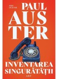 Cumpara ieftin Inventarea Singuratatii, Paul Auster - Editura Art