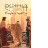 Evanghelia dupa Pilat - Eric-Emmanuel Schmitt