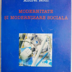 Modernitate si modernizare sociala – Andrei Roth