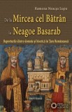 De la Mircea cel Batran la Neagoe Basarab. Raporturile dintre domnie si biserica in Tara Romaneasca &ndash; Ramona Necsa Lupu