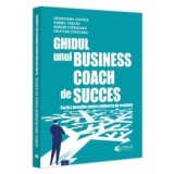 Cumpara ieftin Ghidul unui business coach de succes. Tactici dovedite pentru obtinerea de rezultate/Georgiana Cristea, Viorel Tascau, Adrian Cioroianu, Cristian Cojo, Evrika Publishing