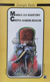 Marsul lui Radetzky. Cripta habsburgilor - Joseph Roth - 1998