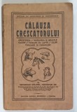 CALAUZA CRESCATORULUI , CRESTEREA , INGRIJIREA SI BOALELE CAILOR , VACILOR CU LAPTE , OILOR , PORCILOR SI PASARILOR de HORTOPAN GR. *EDITIE INTERBELIC