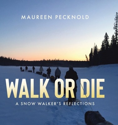 Walk or Die: A Snow Walker&amp;#039;s Reflections foto