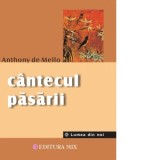 Cantecul pasarii - Cristian Hanu, Anthony de Mello