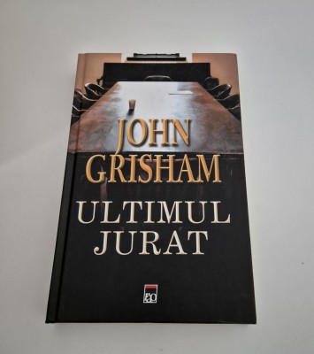 John Grisham Ultimul jurat foto