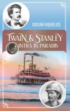 Cumpara ieftin Twain si Stanley/Oscar Hujuelos, Rao