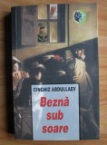 Cinghiz Abdullaev - Bezna sub soare