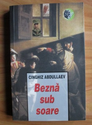 Cinghiz Abdullaev - Bezna sub soare foto