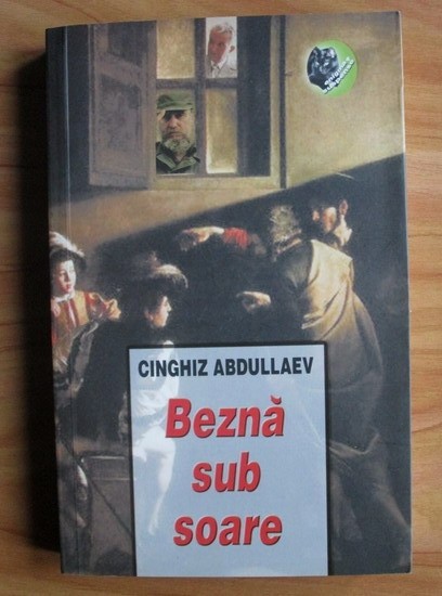 Cinghiz Abdullaev - Bezna sub soare