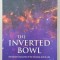 THE INVERTED BOWL , INTRODUCTORY ACCOUNTS OF THE UNIVERSE AND ITS LIFE by GEORGE H.A. COLE , 2010 , PREZINTA HALOURI DE APA *