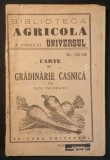 Legumicultura 1947 CARTE de GRADINARIT CASNIC &ndash; Ilie Isvoranu, 133 pag ilustrata. Biblioteca AGRICOLA a Ziarului UNIVERSUL. Stare uzata