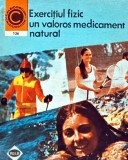 Cumpara ieftin Exercitiul fizic un valoros medicament natural (volumul 2) - 1981 - Marian Firimita (AC276)