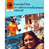 Exercitiul fizic un valoros medicament natural (volumul 2) - 1981 - Marian Firimita (AC276)