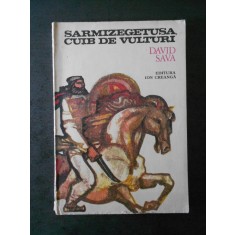 DAVID SAVA - SARMIZEGETUSA CUIB DE VULTURI