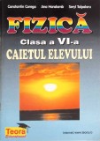 FIZICA CLASA A VI-A. CAIETUL ELEVULUI-CONSTANTIN COREGA, ANA HARALAMB, SERYL TALPALARU-266603